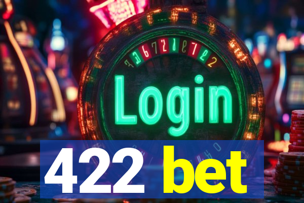 422 bet